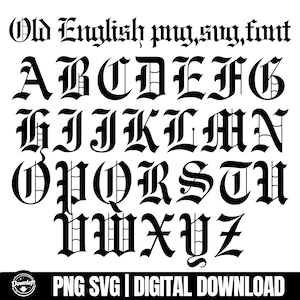 Op de afbeelding: Een zwart Old English lettertype alfabet, inclusief hoofdletters A t/m Z, weergegeven op een witte achtergrond. De afbeelding bevat ook de tekst "Old English png, svg, font" bovenaan en "PNG SVG | DIGITAL DOWNLOAD" onderaan.