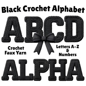 May include: Black crochet alphabet letters A, B, C, and D, with a bow, and the word ALPHA. The letters are made of faux yarn. Text reads "Black Crochet Alphabet", "Crochet Faux Yarn", and "Letters A-Z & Numbers".