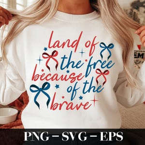 Land Of The Free Because Of The Brave Png, Retro 4th of July Png, America Coquette Png, Independence Day Png, Patriotic png, Retro USA Png