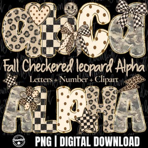 May include: A digital graphic set featuring letters, numbers, and clipart with leopard print, black and white checkered patterns, and polka dots. The text reads Fall Checkered leopard Alpha, Letters + Number + Clipart, and PNG | DIGITAL DOWNLOAD.