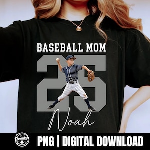 May include: Black t-shirt featuring the text "BASEBALL MOM" above a graphic of a baseball player and the name "Noah". The number "25" is in the background. The image also includes the text "PNG | DIGITAL DOWNLOAD".