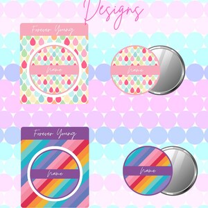 May include: Two designs for 58mm pocket mirrors, badges, buttons, or coasters. The first design features a pink background with colorful raindrops and the text "Forever Young". The second design features a purple background with colorful stripes and the text "Forever Young". Both designs have a white circle with the word "name" in the center.