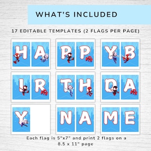 Puede incluir: Un banner azul con el texto &laquo;WHAT'S INCLUDED&raquo;. Debajo, 17 plantillas editables con las palabras &laquo;HAPPY BIRTHDAY NAME&raquo; en dise&ntilde;os de banderas individuales. Cada bandera mide 12,7 cm x 17,8 cm e imprime dos banderas en una p&aacute;gina de 21,6 cm x 27,9 cm.
