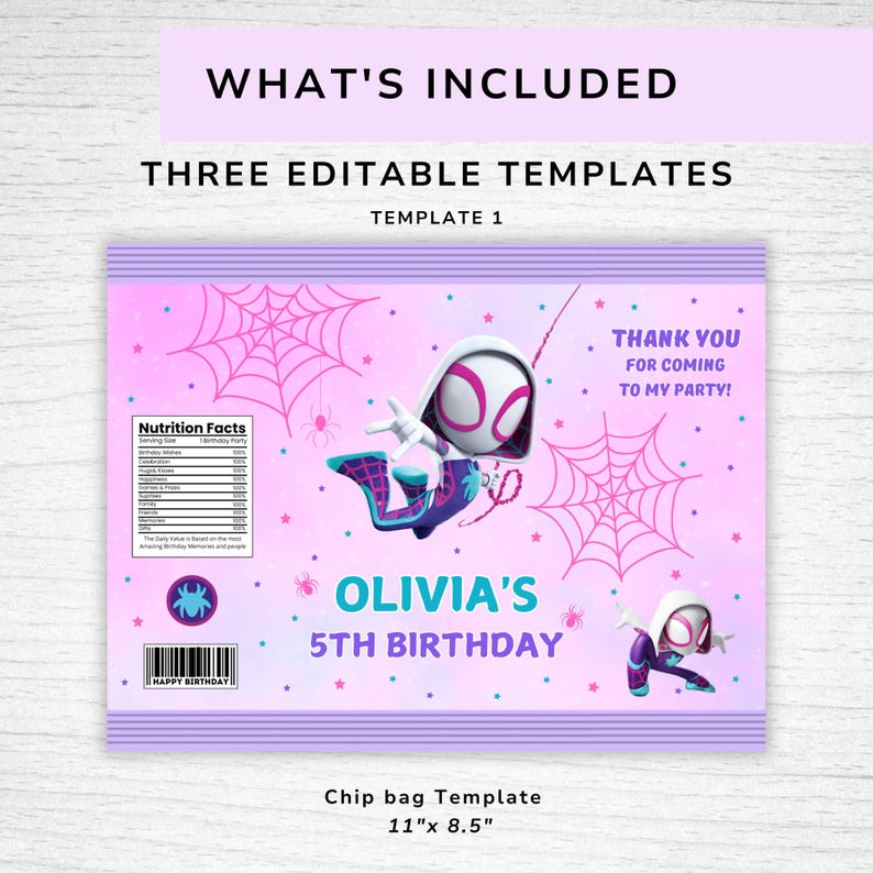 May include: A pink chip bag template with a Spider-Gwen theme. The design includes spiderwebs, stars, and the text "Olivia's 5th Birthday." The bag measures 11" x 8.5" and includes editable templates.