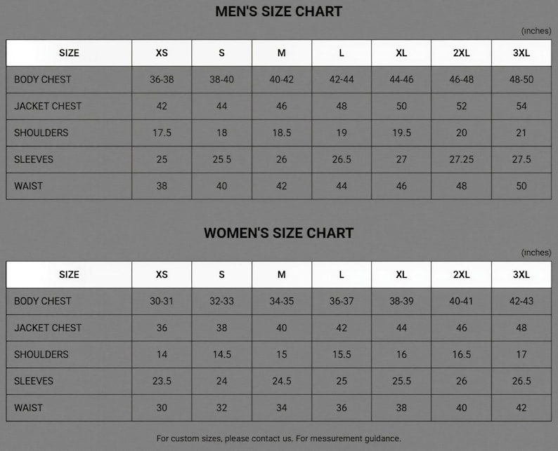 May include: A size chart for men and women, with measurements in inches. The chart includes sizes XS to 3XL, detailing body chest, jacket chest, shoulders, sleeves, and waist measurements. Text at the bottom reads: "For custom sizes, please contact us."