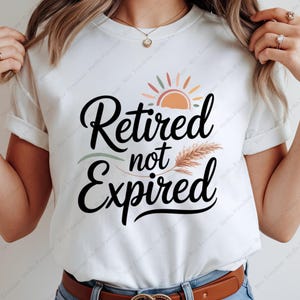 Boho Retirement PNG, Retired Not Expired Funny Clipart, Sublimation Design for Shirt Mug Tote, Gift for Bold Retiree Woman