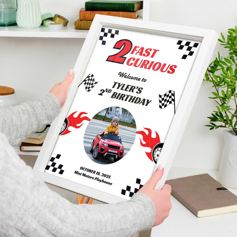 Race Car Birthday Welcome Sign with Photo, 2 Fast 2 Curious Party Decor, Editable Racing Theme Poster, Boys 2nd Birthday Decoration