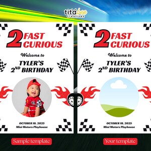 Race Car Birthday Welcome Sign with Photo, 2 Fast 2 Curious Party Decor, Editable Racing Theme Poster, Boys 2nd Birthday Decoration