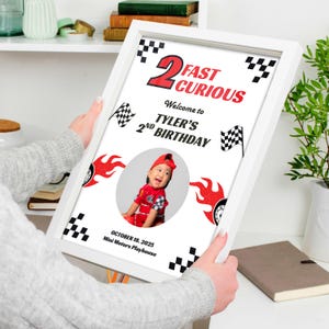 Race Car Birthday Welcome Sign with Photo, 2 Fast 2 Curious Party Decor, Editable Racing Theme Poster, Boys 2nd Birthday Decoration