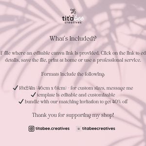 May include: A pink graphic with text from titabee creatives. The text reads "What's included?" followed by details about a PDF file with an editable Canva link. Includes sizes 18x24in (46cm x 61cm).