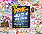 Whole Shop Bundle 999K Designs, Mega Digital Download, Lifetime Access, Cricut Silhouette Files, commercial use, SVG PNG dxf AI eps Bundle