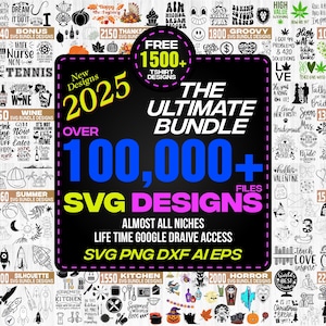 Mega SVG 100,000 Bundle, Huge Digital Download, Cricut & Silhouette Files, Crafts Clipart, T-Shirt Design, svg eps png dxf ai Cut Files