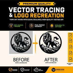 May include: A graphic design service advertisement featuring the text PREMIUM QUALITY VECTOR TRACING & LOGO RECREATION. It displays a before and after comparison of a lion logo, with icons for AI, EPS, SVG, PDF, and PNG file formats listed on the right.