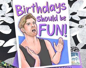 Birthdays Should Be Fun Summer Kyle Card