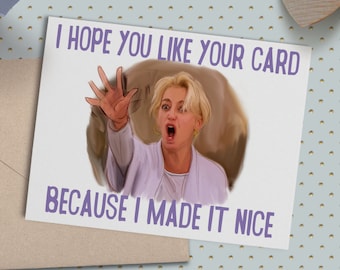 Real Housewives of New York Dorinda Medley made it nice Card RHONY Greeting Card