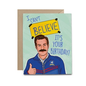 Ted Believe Birthday Greeting Card