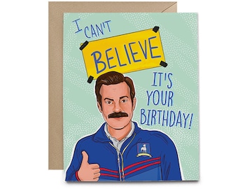 Ted Believe Birthday Greeting Card