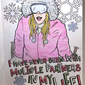 May include: A colouring book page with a cartoon illustration of a person in winter clothing, wearing goggles and a fur-lined hood. The text reads, "I HAVE NEVER BEEN WITH MULTIPLE PARTNERS IN MY LIFE!" with snowflake accents.