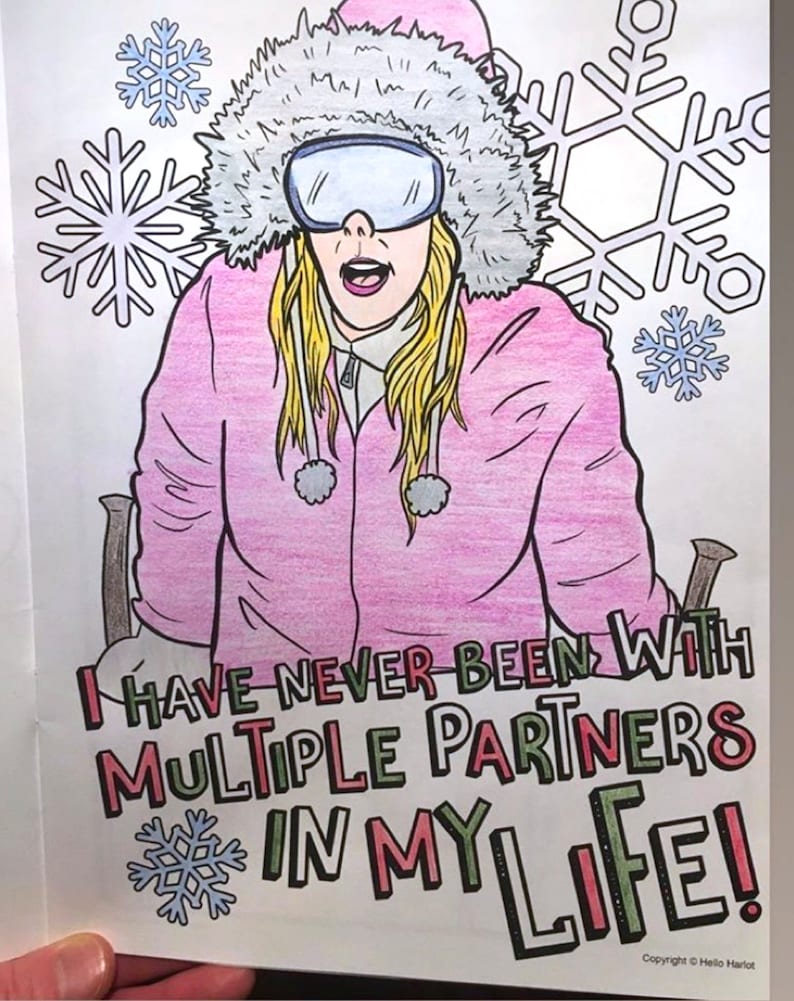May include: A colouring book page with a cartoon illustration of a person in winter clothing, wearing goggles and a fur-lined hood. The text reads, "I HAVE NEVER BEEN WITH MULTIPLE PARTNERS IN MY LIFE!" with snowflake accents.