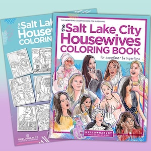 May include: Two coloring books titled "The Salt Lake City Housewives Coloring Book" and "The Salt Lake House Coloring" are displayed. The cover of the main book features illustrations of women. The text "for superfans by superfans" is also visible.