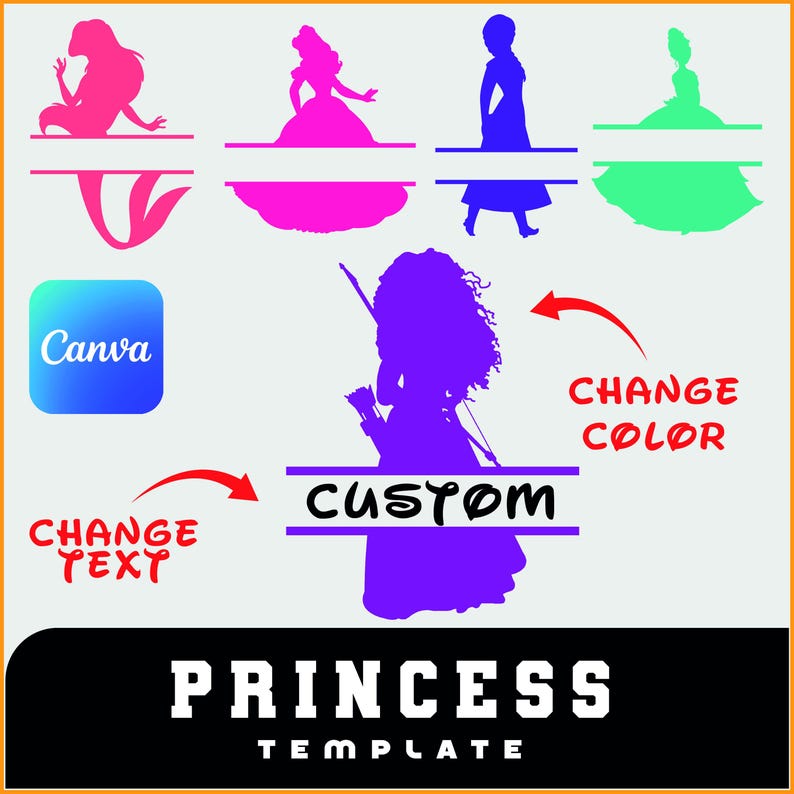 May include: A template design featuring princess silhouettes in pink, blue, and green, with the word "CUSTOM" and "PRINCESS TEMPLATE" in white. Includes a Canva logo and instructions to "CHANGE TEXT" and "CHANGE COLOR".