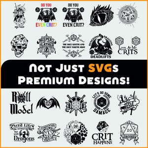 May include: A collection of black and white SVG designs with text and graphics related to tabletop role-playing games. Designs include dice, dragons, and phrases like "Even Crit?" and "Roll Model."