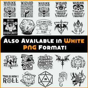 May include: A collection of black and white fantasy-themed graphics, including dice, dragons, and text like "Warlock" and "Wizard." The designs are suitable for printing and feature various fonts and illustrations. The text "Also available in white PNG format!" is also present.