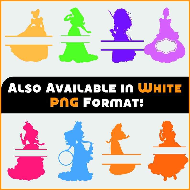 May include: A collection of colorful princess silhouettes in yellow, green, purple, pink, and orange. Each princess has a blank space for text. The image also includes the text "ALSO AVAILABLE IN WHITE PNG FORMAT!"