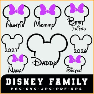 May include: A black and white Disney Family design with Mickey Mouse ears and purple bows. Text includes "Auntie", "Mommy", "Best Friend", "2027", "Daddy", "2026", "Nana", and "Sister". The bottom banner reads "Disney Family".