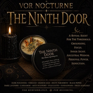 May include: A black candle with a lit flame next to a tin candle with the text "THE NINTH DOOR". The tin candle is open, revealing dried herbs. The image includes text listing scent ingredients and ritual benefits.