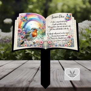 May include: A garden stake shaped like an open book with a black base. The left page features a watercolor painting of a rainbow, flowers, and a robin. The right page has the text "Forever Close" and a poem. Butterflies are also depicted.
