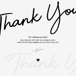 May include: A white background featuring the words "Thank You" in elegant black script. The text below invites visitors to the store and encourages them to stay inspired by new designs. A signature and a heart icon are also present.