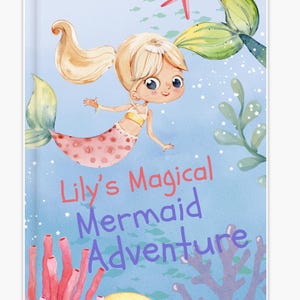 Livre sirène magique pour enfants | histoire d'aventure océanique | Cadeau pour fille, cadeau pour elle | histoire du coucher | Livre d'images | Entièrement personnalisé