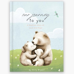 Our Journey to You – Livre pour enfants sur la FIV | Cadeau pour maman | Le cadeau parfait pour les familles qui grandissent | Familles de FIV | Nouveau livre pour bébé | Famille d'adoption