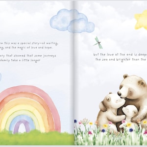 May include: A watercolor illustration of a rainbow with a family of bears hugging each other. The text reads, "They knew this was a special story of waiting, wishing, and the magic of love and hope. A story that showed that some journeys to a family take a little longer but the love at the end is deeper than the sea and brighter than the stars."