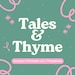 Owner of <a href='https://www.etsy.com/shop/TalesandThyme?ref=l2-about-shopname&from_page=listing' class='wt-text-link'>TalesandThyme</a>