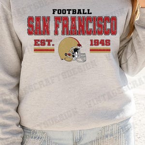 San Francisco  Football Sweatshirt, Vintage San Francisco Football Crewneck, San Francisco Football Shirt, Game Day San Francisco  Fan Gifts