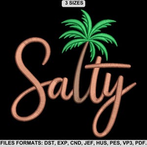 Könnte beinhalten: Ein gesticktes Design auf schwarzem Hintergrund zeigt das Wort "Salty" in einer kursiven Schriftart, mit einer Palme über dem "ty". Die Palme hat einen braunen Stamm und grüne Wedel. Der Text "3 SIZES" befindet sich in einem weißen Feld.