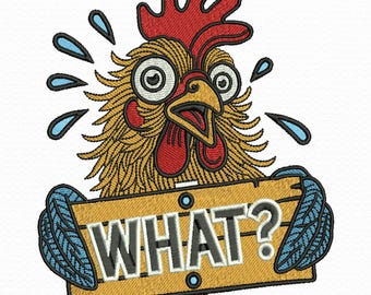 Funny Chicken Embroidery Design, WHAT? Rooster Embroidery, 3 Sizes, Instant Download.