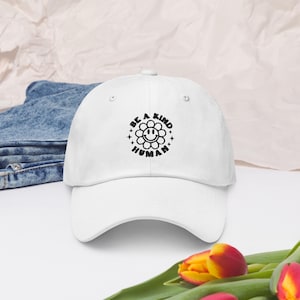 Be a Kind Human Hat – Positive Quote Baseball Cap, Inspirational Embroidered Hat