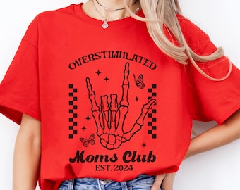 Overstimulated Moms Club Skeleton Tee: Good Vibes Unisex T-Shirt