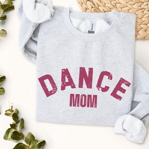 Dance Mom Sweatshirt Grunge Dance Sweater Dancer Mom Crewneck Comfy Dance Jumper Cute Dance Apparel Gift for Dance Moms Gift For Her