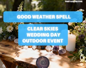 Weather Blessing Spell: Clear Skies, No Rain for Weddings & Events (Reading)