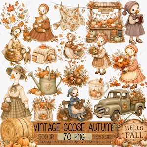 May include: A collection of autumn-themed illustrations featuring geese in clothing, pumpkins, a truck, a hay bale, and foliage. Text includes PUMPKINS, HARVEST, VINTAGE GOOSE AUTUMN, 300 DPI, 70 PNG, 3125 X 3125, and HELLO FALL on a wooden sign.