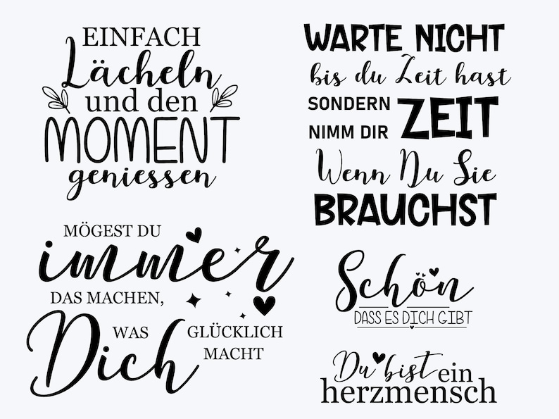 Puede incluir: Una colecci&oacute;n de cinco dise&ntilde;os tipogr&aacute;ficos negros sobre fondo blanco con frases en alem&aacute;n: Einfach L&auml;cheln und den Moment geniessen, Warte nicht bis du Zeit hast sondern nimm dir Zeit wenn du sie brauchst, M&ouml;gest du immer das machen was dich gl&uuml;cklich macht, Sch&ouml;n dass es dich gibt y Du bist ein Herzmensch.