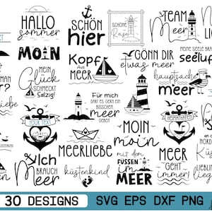 May include: A selection of 30 nautical designs in black and white, featuring lighthouses, sailboats, and anchors. Phrases such as "Hallo Sommer" and "Team Meer" are included. The bottom of the image states "30 DESIGNS SVG EPS DXF PNG."