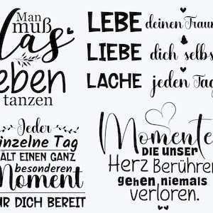 Puede incluir: Una colecci&oacute;n de dise&ntilde;os tipogr&aacute;ficos negros sobre fondo blanco que incluyen frases en alem&aacute;n como Man muss das Leben tanzen, Lebe deinen Traum, Liebe dich selbst, Lache jeden Tag, Jeder einzelne Tag h&auml;lt einen ganz besonderen Moment f&uuml;r dich bereit y Momente die unser Herz ber&uuml;hren gehen niemals verloren.
