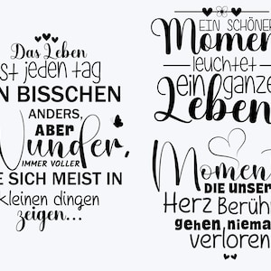 Puede incluir: Un dise&ntilde;o gr&aacute;fico negro con texto en alem&aacute;n. A la izquierda dice: Das Leben ist jeden Tag ein bisschen anders, aber wunder, immer voller die sich meist in kleinen Dingen zeigen. A la derecha dice: Ein sch&ouml;ner Moment leuchtet ein ganzes Leben, Momente die unser Herz ber&uuml;hren gehen niemals verloren.