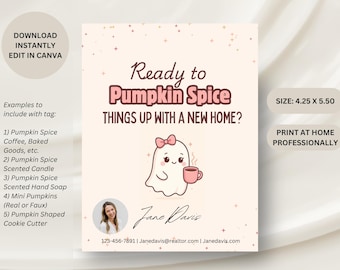 May include: A light beige flyer with the text "Ready to Pumpkin Spice THINGS UP WITH A NEW HOME?". It features a cute ghost illustration holding a pink mug. The flyer is 4.25 x 5.50 inches and includes a realtor's contact information.