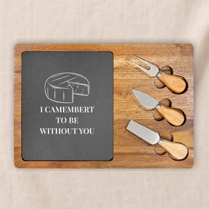 I Camembert To Be Without You Charcuterie Board, Engraved Slate & Acacia Cheese Board, Romantic Gift for Couples